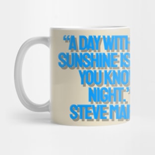  Steve Martin quote Mug